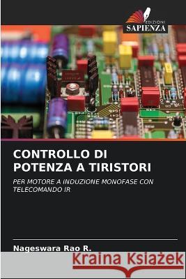 Controllo Di Potenza a Tiristori Nageswara Rao R   9786206254188 Edizioni Sapienza