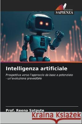 Intelligenza artificiale Prof Reena Satpute   9786206254614 Edizioni Sapienza