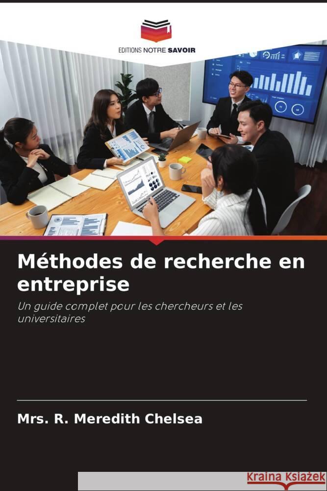 Méthodes de recherche en entreprise Chelsea, Mrs. R. Meredith 9786206255000