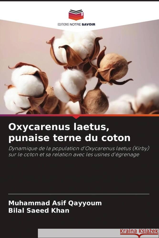 Oxycarenus laetus, punaise terne du coton Qayyoum, Muhammad Asif, Khan, Bilal Saeed 9786206255673