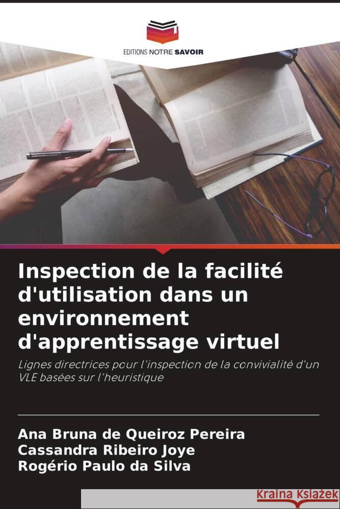 Inspection de la facilité d'utilisation dans un environnement d'apprentissage virtuel Queiroz Pereira, Ana Bruna de, Ribeiro Joye, Cassandra, da Silva, Rogério Paulo 9786206256946