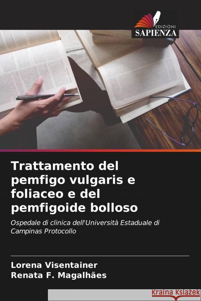 Trattamento del pemfigo vulgaris e foliaceo e del pemfigoide bolloso Visentainer, Lorena, F. Magalhães, Renata 9786206257318