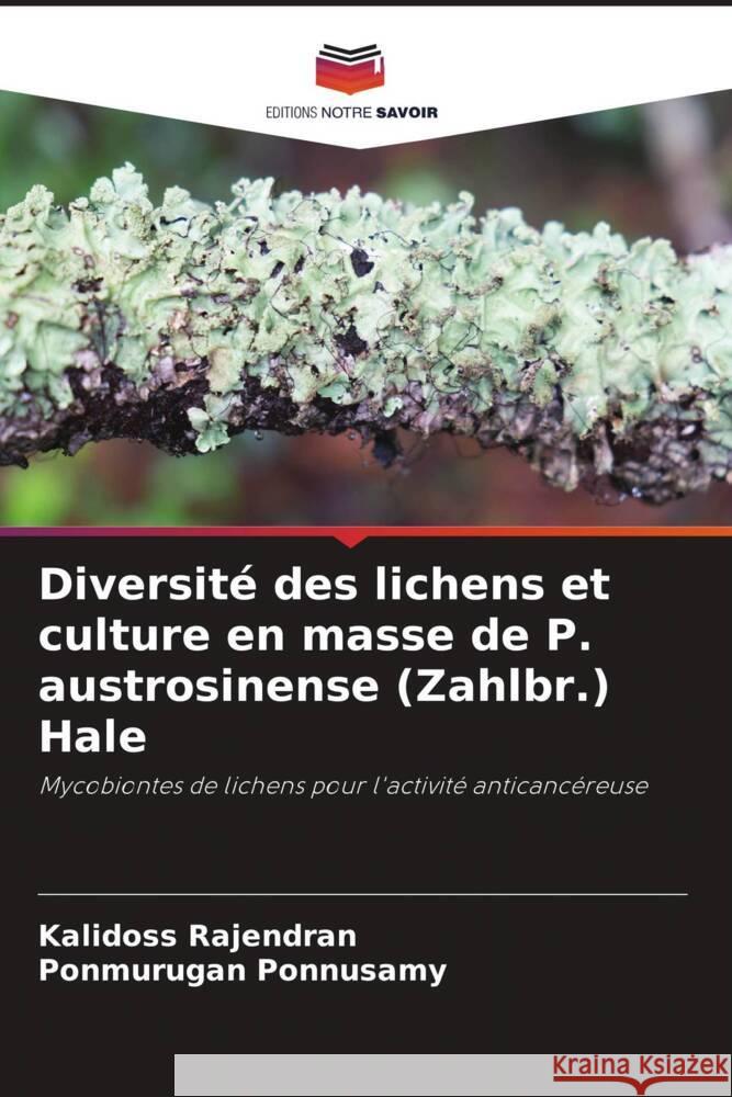 Diversité des lichens et culture en masse de P. austrosinense (Zahlbr.) Hale Rajendran, Kalidoss, Ponnusamy, Ponmurugan 9786206257486