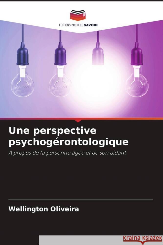 Une perspective psychogérontologique Oliveira, Wellington 9786206257929