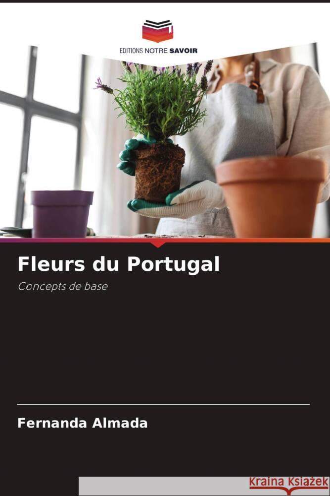 Fleurs du Portugal Almada, Fernanda 9786206258742