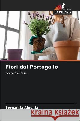 Fiori dal Portogallo Fernanda Almada   9786206258759