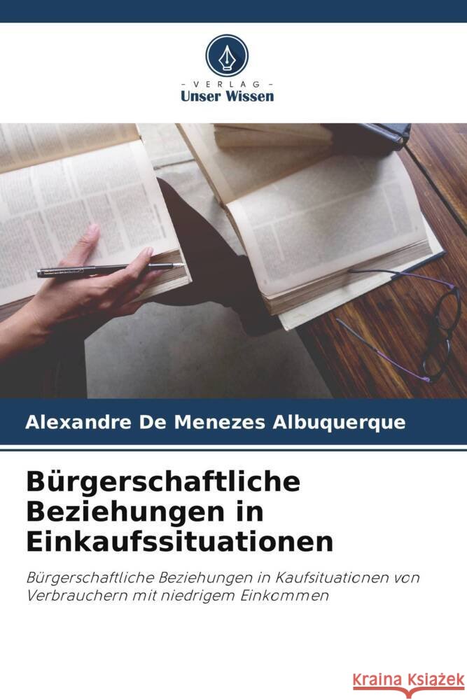 Bürgerschaftliche Beziehungen in Einkaufssituationen De Menezes Albuquerque, Alexandre 9786206259015