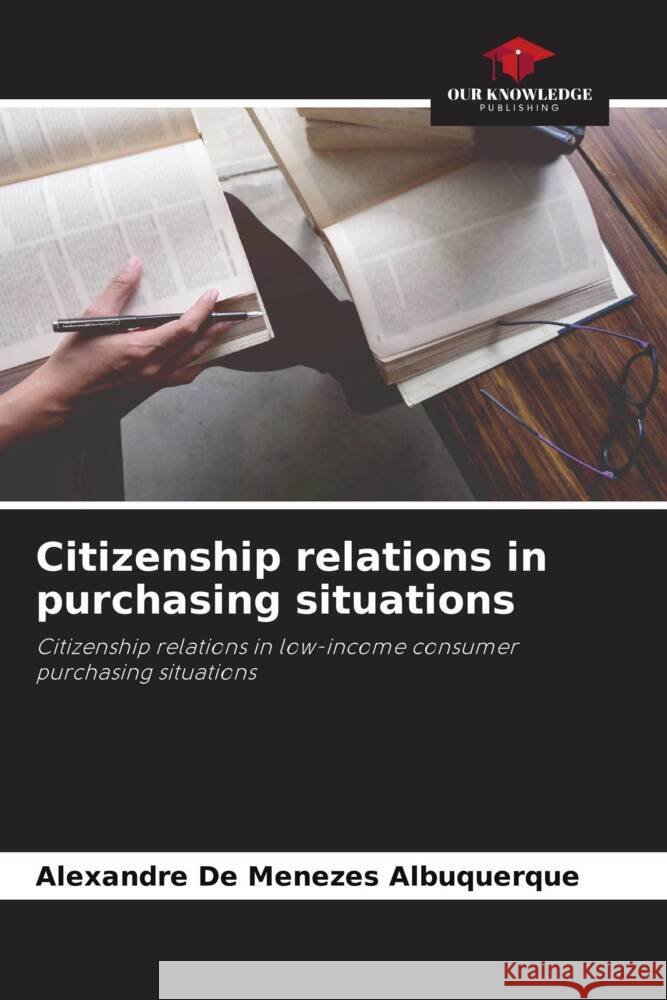 Citizenship relations in purchasing situations De Menezes Albuquerque, Alexandre 9786206259022