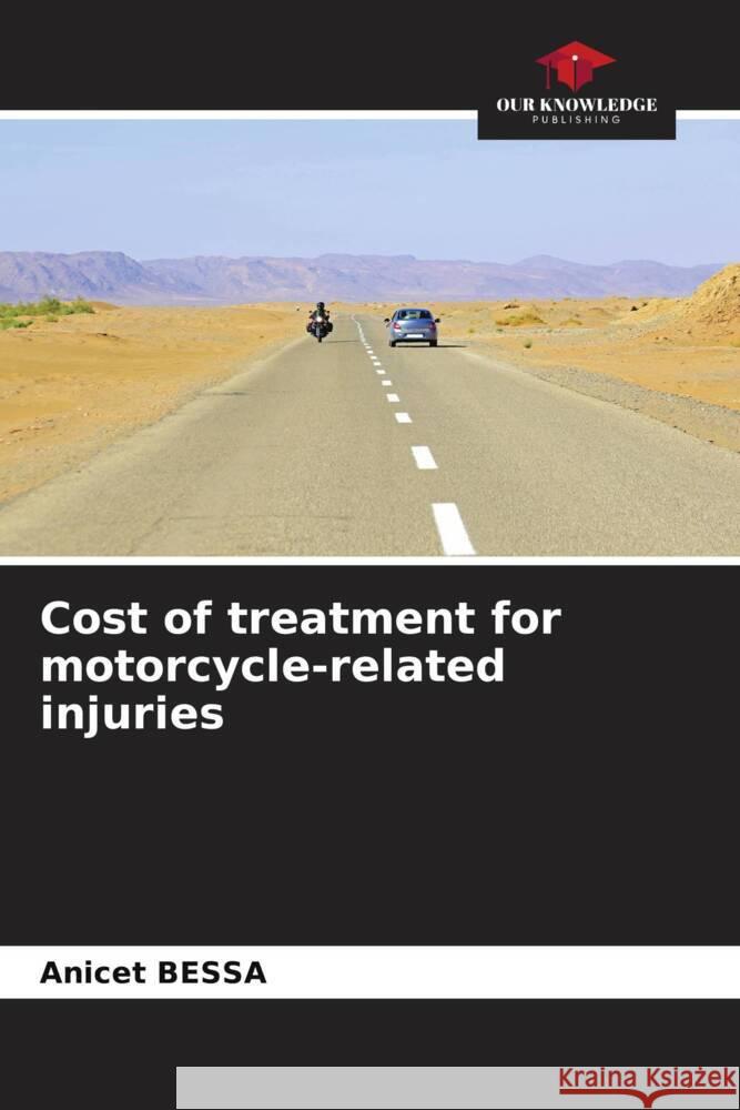 Cost of treatment for motorcycle-related injuries Bessa, Anicet 9786206259268