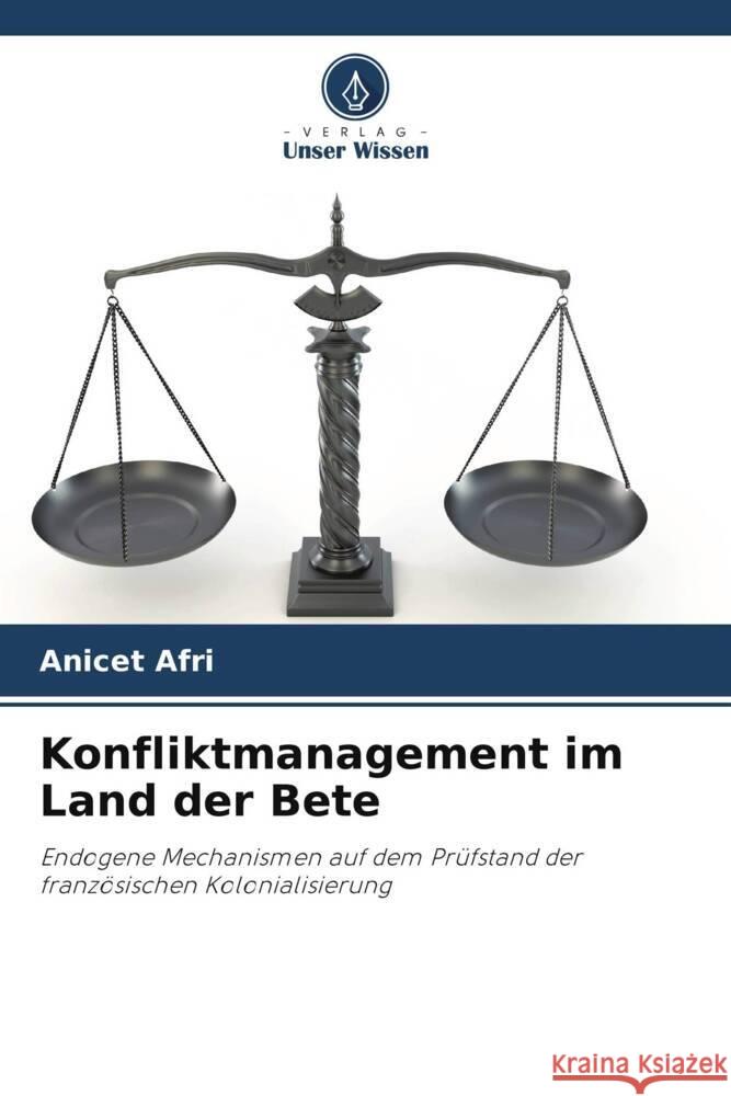 Konfliktmanagement im Land der Bete Afri, Anicet 9786206259305