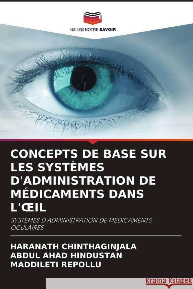 CONCEPTS DE BASE SUR LES SYSTÈMES D'ADMINISTRATION DE MÉDICAMENTS DANS L' IL Chinthaginjala, Haranath, Hindustan, Abdul Ahad, REPOLLU, MADDILETI 9786206259442