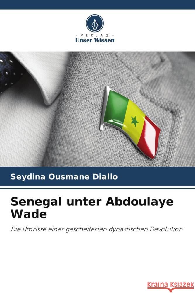 Senegal unter Abdoulaye Wade Diallo, Seydina Ousmane 9786206260219