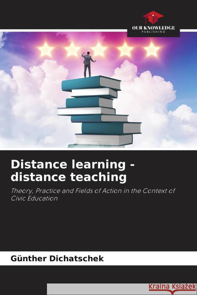 Distance learning - distance teaching Dichatschek, Günther 9786206262732