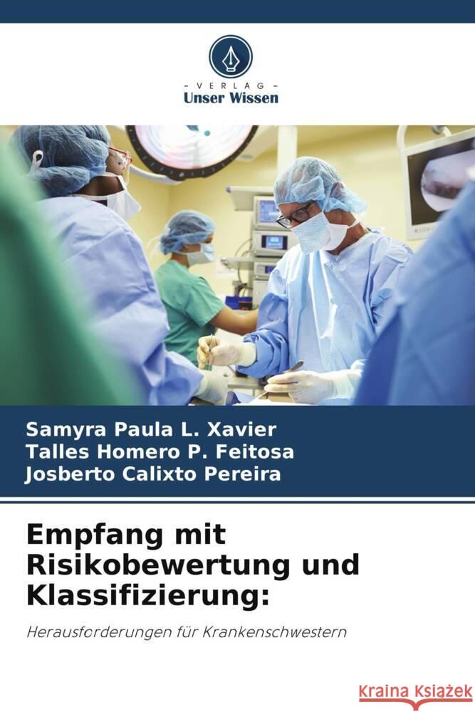 Empfang mit Risikobewertung und Klassifizierung: L. Xavier, Samyra Paula, P. Feitosa, Talles Homero, Calixto Pereira, Josberto 9786206262756