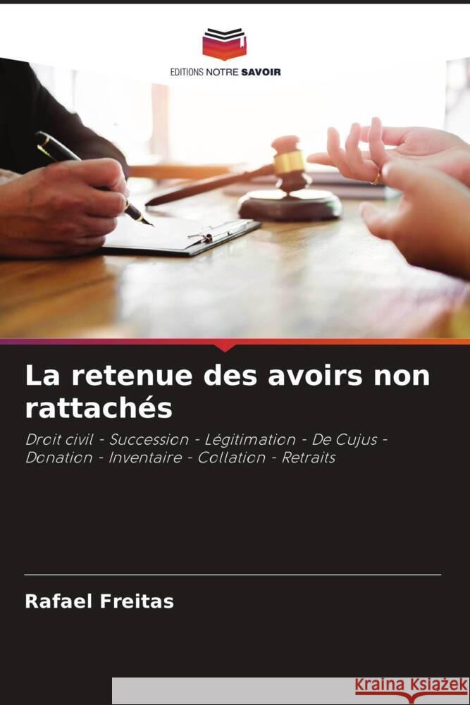 La retenue des avoirs non rattachés Freitas, Rafael 9786206262831 Editions Notre Savoir