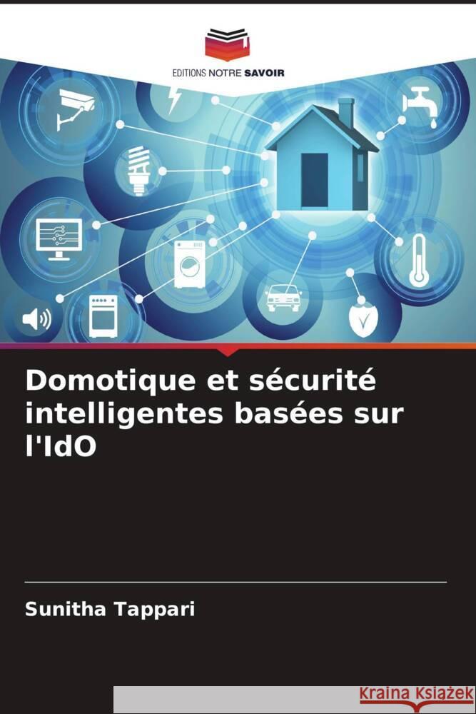 Domotique et sécurité intelligentes basées sur l'IdO Tappari, Sunitha 9786206263593