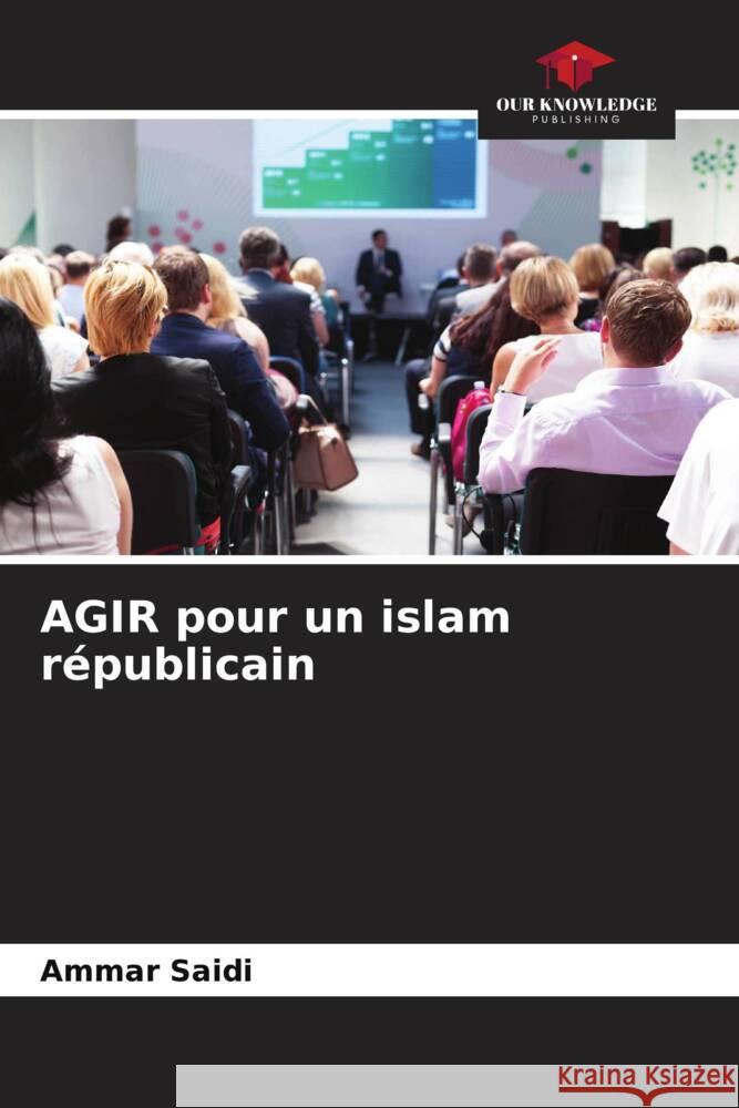 AGIR pour un islam républicain Saïdi, Ammar 9786206264064