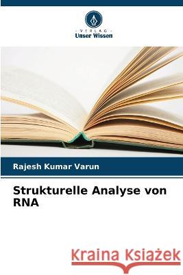 Strukturelle Analyse von RNA Rajesh Kumar Varun   9786206265511