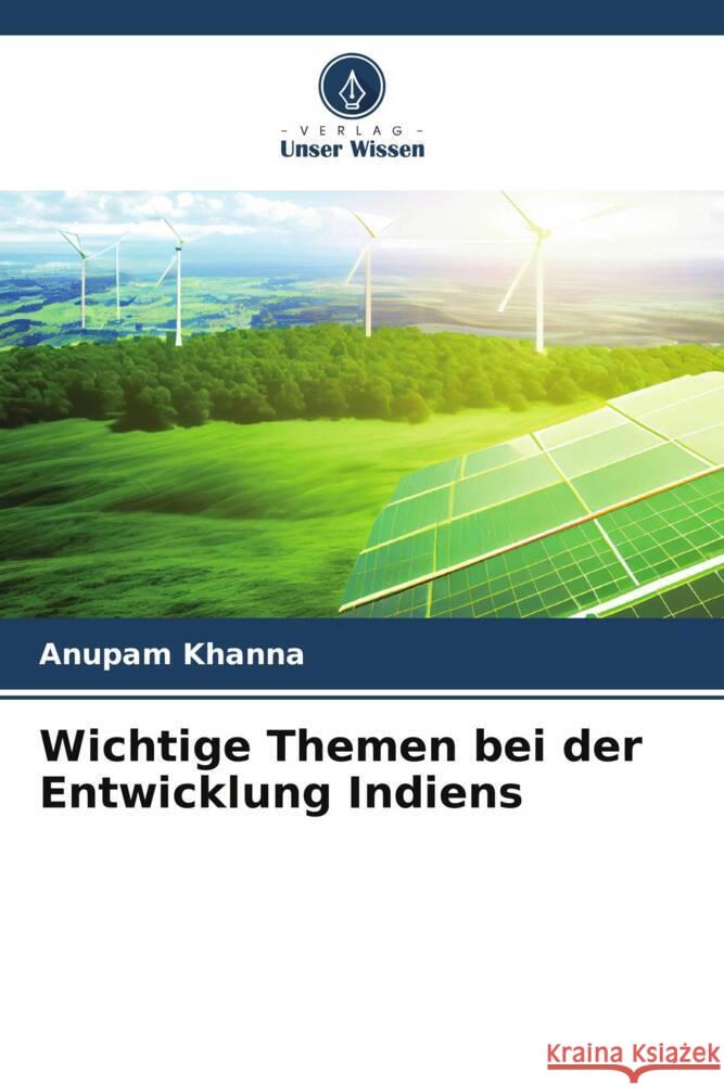 Wichtige Themen bei der Entwicklung Indiens Anupam Khanna 9786206266068