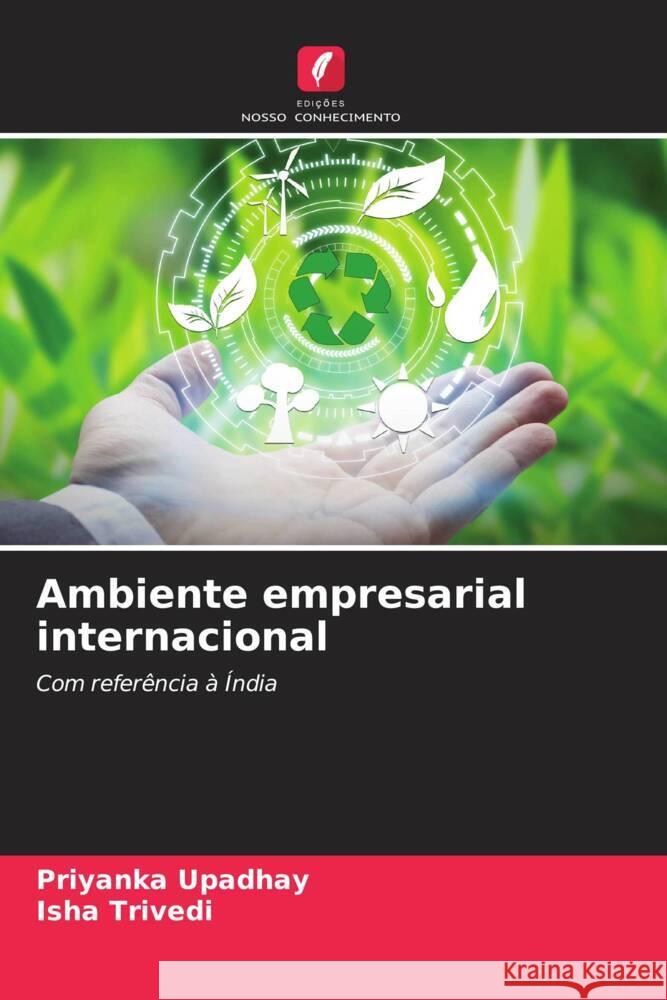 Ambiente empresarial internacional Upadhay, Priyanka, TRIVEDI, ISHA 9786206266327 Edições Nosso Conhecimento