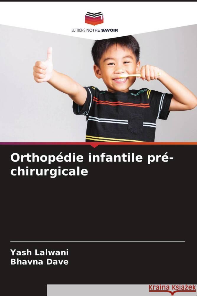 Orthopédie infantile pré-chirurgicale Lalwani, Yash, Dave, Bhavna 9786206267096