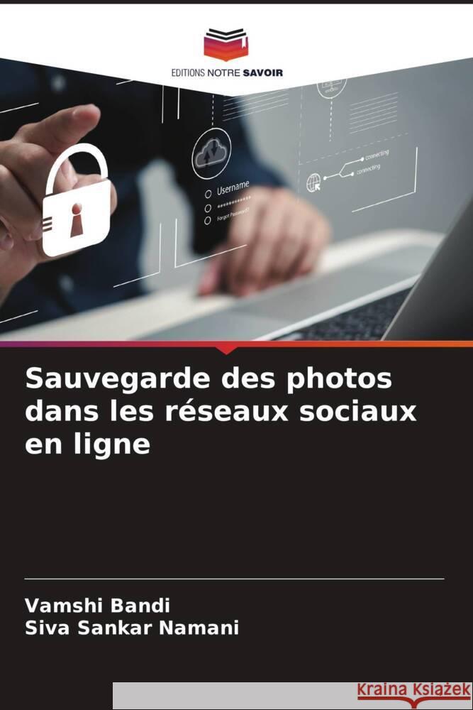 Sauvegarde des photos dans les réseaux sociaux en ligne Bandi, Vamshi, Namani, Siva Sankar 9786206267997