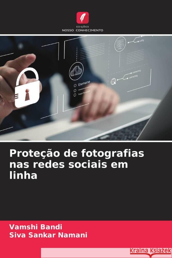 Protecao de fotografias nas redes sociais em linha Vamshi Bandi Siva Sankar Namani  9786206268017