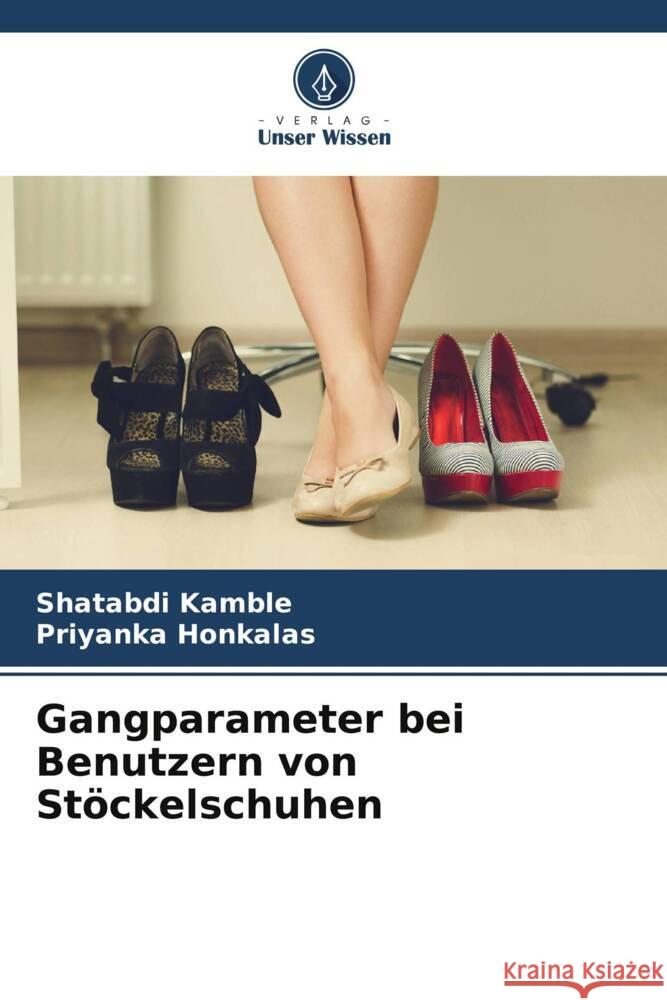 Gangparameter bei Benutzern von Stöckelschuhen Kamble, Shatabdi, Honkalas, Priyanka 9786206268871