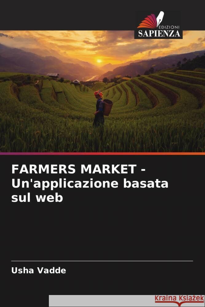 FARMERS MARKET - Un'applicazione basata sul web Vadde, Usha 9786206271765