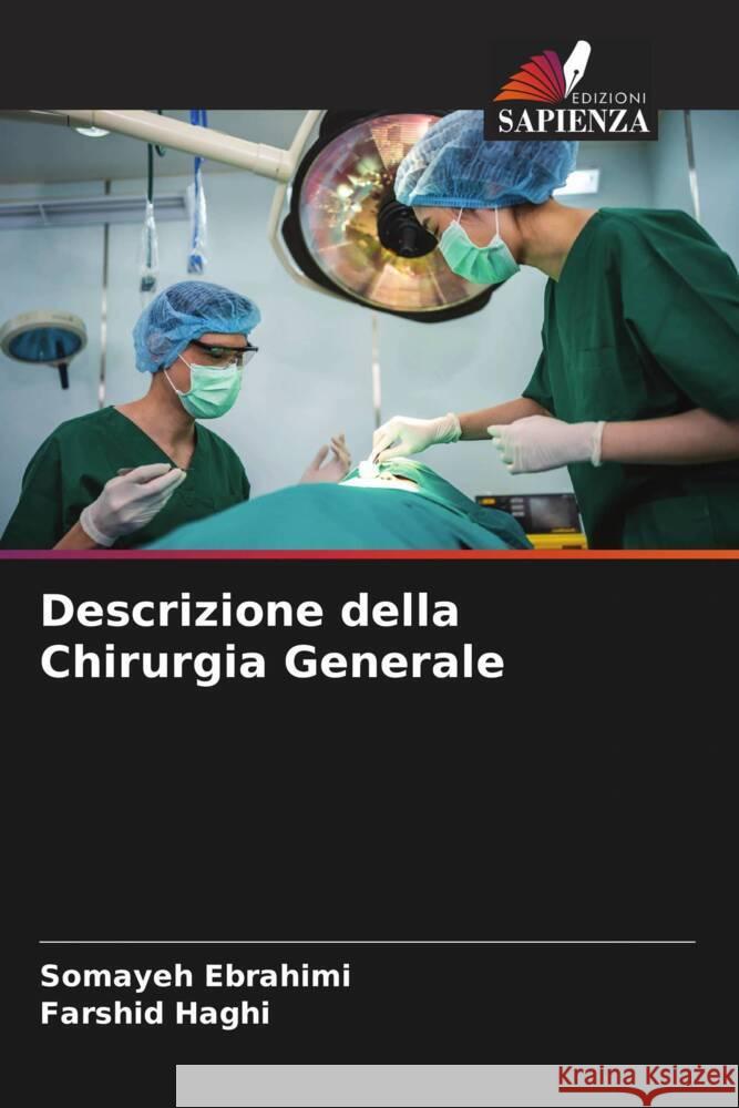 Descrizione della Chirurgia Generale Ebrahimi, Somayeh, Haghi, Farshid 9786206273523