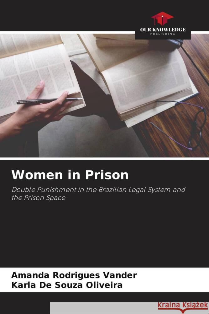 Women in Prison Rodrigues Vander, Amanda, De Souza Oliveira, Karla 9786206273974
