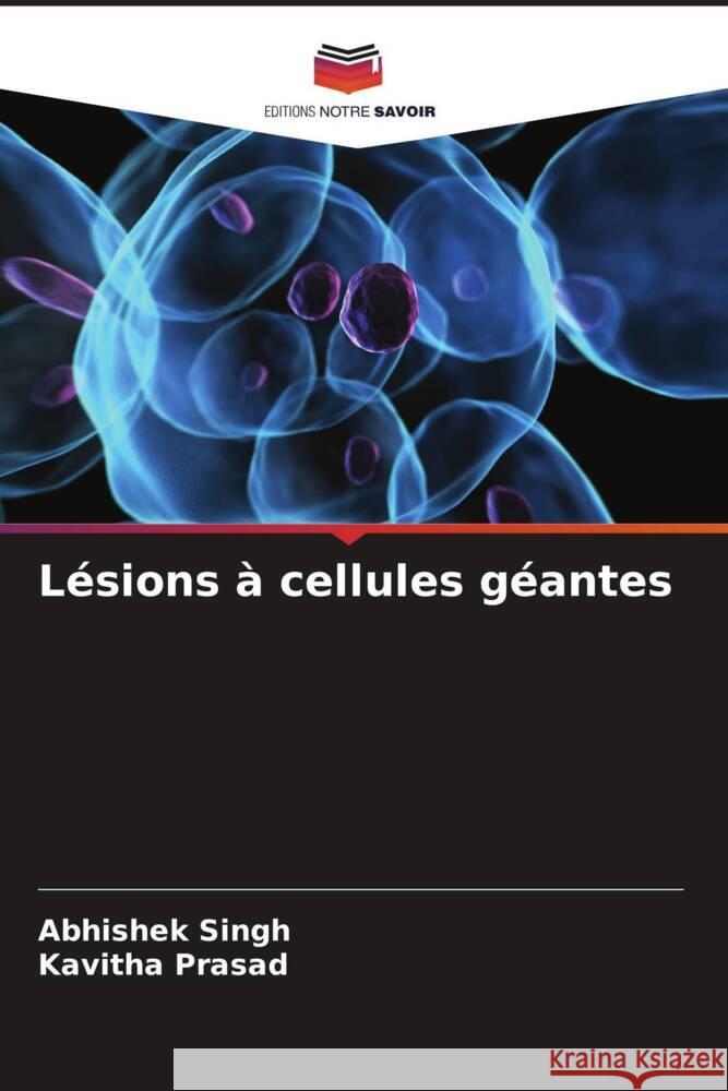 Lésions à cellules géantes Singh, Abhishek, Prasad, Kavitha 9786206274162