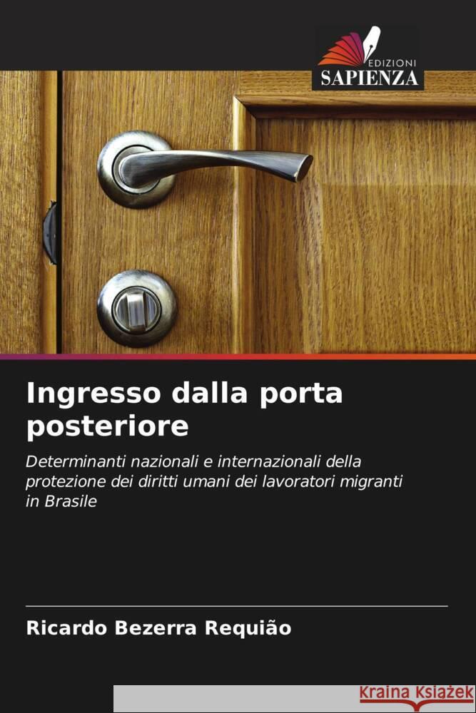 Ingresso dalla porta posteriore Bezerra Requião, Ricardo 9786206275206 Edizioni Sapienza