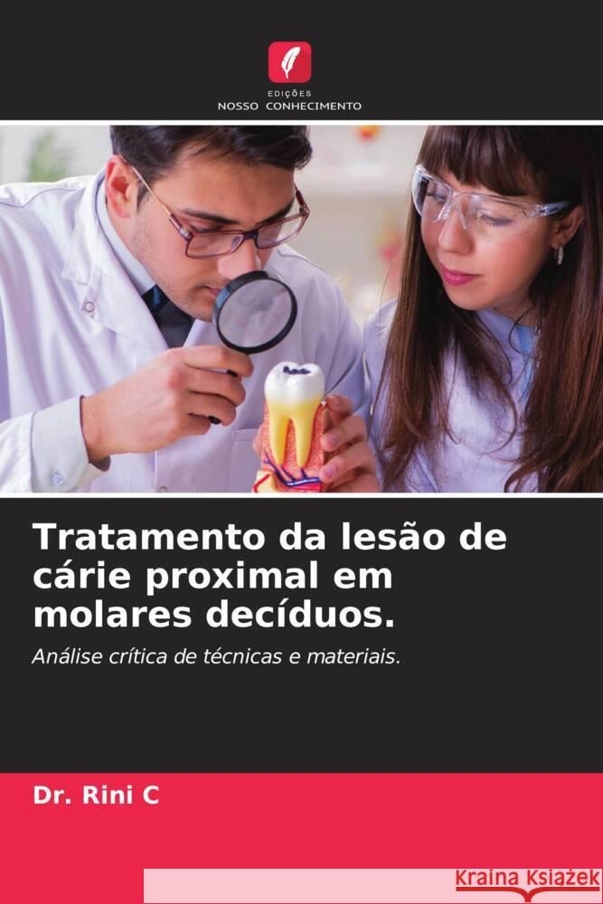 Tratamento da lesão de cárie proximal em molares decíduos. C, Dr. Rini 9786206276401