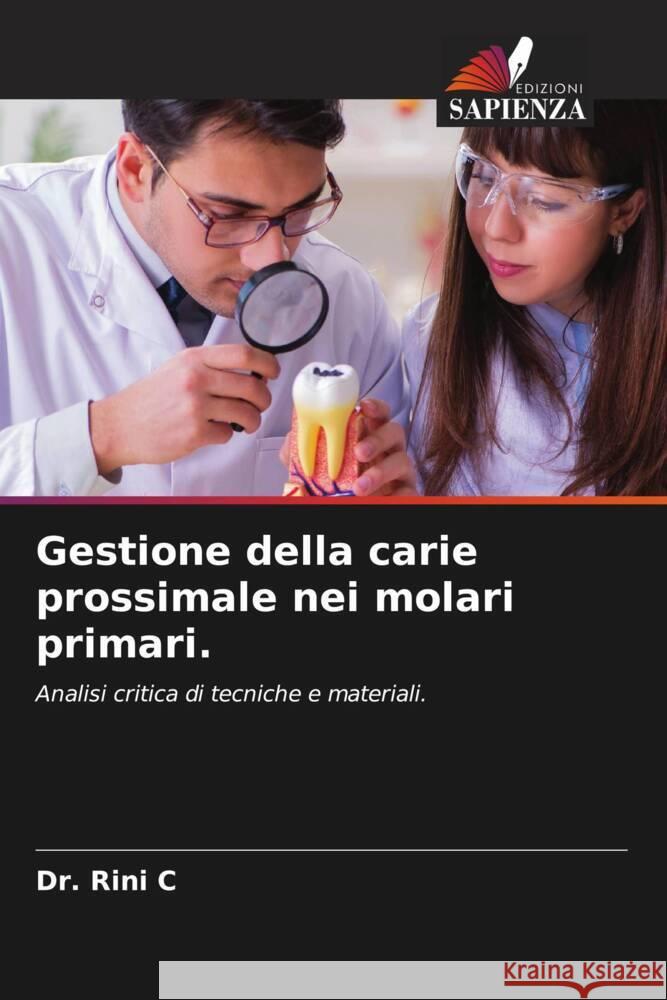 Gestione della carie prossimale nei molari primari. C, Dr. Rini 9786206276425