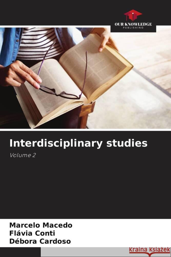 Interdisciplinary studies Macedo, Marcelo, Conti, Flávia, Cardoso, Débora 9786206276494