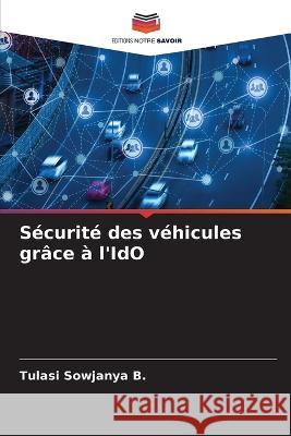 Securite des vehicules grace a l'IdO Tulasi Sowjanya B   9786206276555