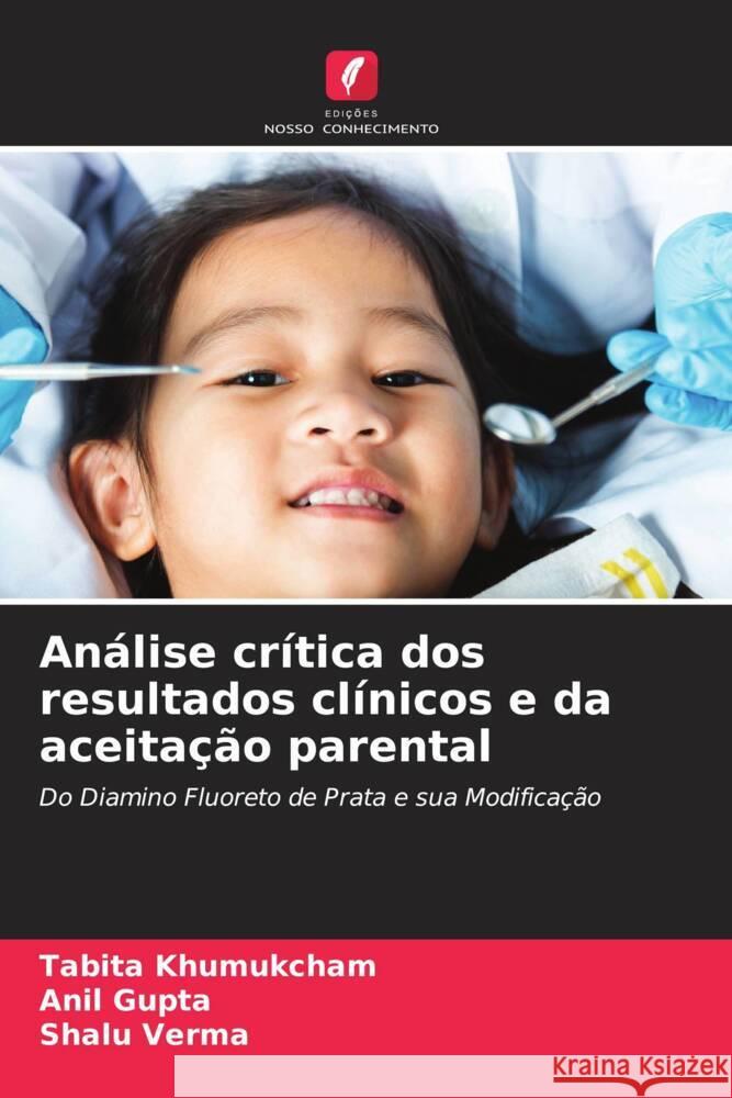 Análise crítica dos resultados clínicos e da aceitação parental Khumukcham, Tabita, Gupta, Anil, Verma, Shalu 9786206276623