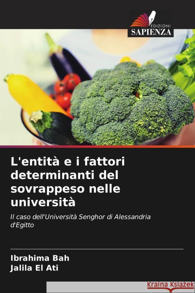 L'entità e i fattori determinanti del sovrappeso nelle università Bah, Ibrahima, El Ati, Jalila 9786206278153 Edizioni Sapienza