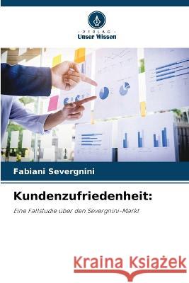 Kundenzufriedenheit Fabiani Severgnini   9786206280255 Verlag Unser Wissen