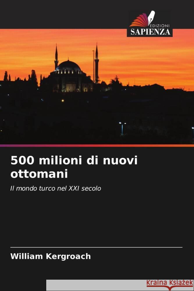 500 milioni di nuovi ottomani Kergroach, William 9786206282341
