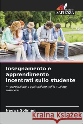 Insegnamento e apprendimento incentrati sullo studente Nagwa Soliman   9786206282457