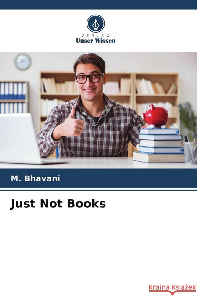 Just Not Books Bhavani, M. 9786206287032