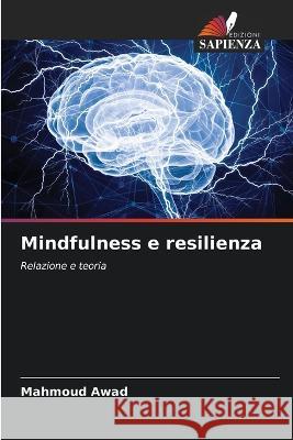 Mindfulness e resilienza Mahmoud Awad   9786206287209 Edizioni Sapienza