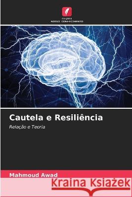 Cautela e Resiliencia Mahmoud Awad   9786206287278 Edicoes Nosso Conhecimento