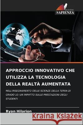 Approccio Innovativo Che Utilizza La Tecnologia Della Realta Aumentata Ryan Hilarion   9786206287995