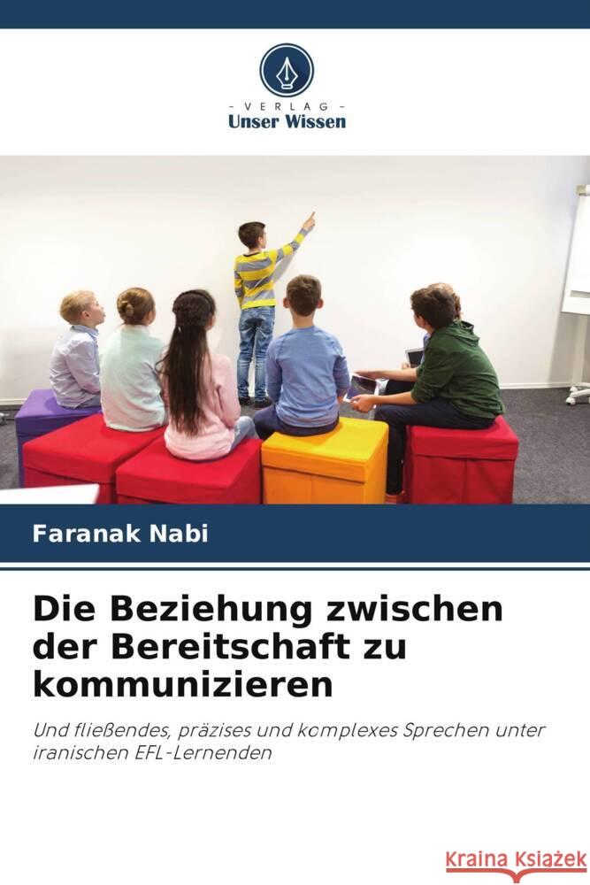 Die Beziehung zwischen der Bereitschaft zu kommunizieren Nabi, Faranak 9786206288435