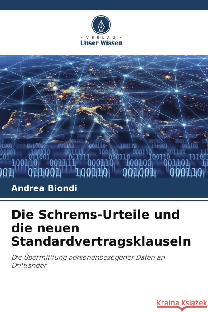 Die Schrems-Urteile und die neuen Standardvertragsklauseln Biondi, Andrea 9786206289357