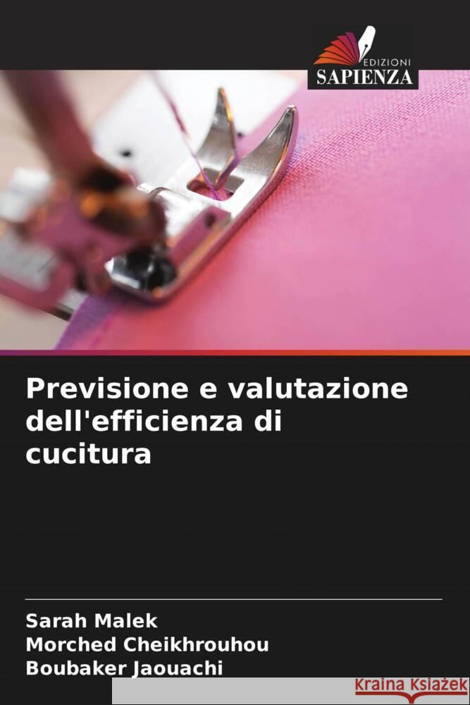 Previsione e valutazione dell'efficienza di cucitura Malek, Sarah, Cheikhrouhou, Morched, Jaouachi, Boubaker 9786206289821