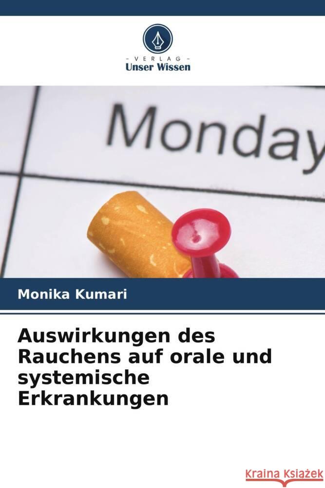 Auswirkungen des Rauchens auf orale und systemische Erkrankungen Kumari, Monika 9786206290537